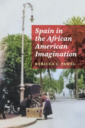 Spain in the African American Imagination (African American Intellectu