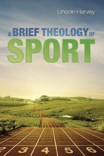 A Brief Theology of Sport