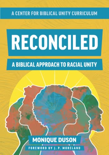Reconciled: A Biblical Approach to Racial Unity