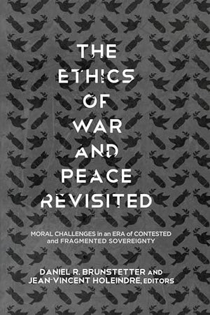 The Ethics of War and Peace Revisited
