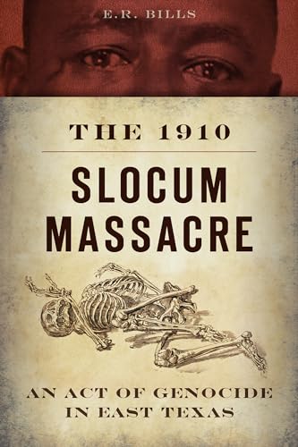 The 1910 Slocum Massacre: An Act of Genocide in East Texas (True Crime)