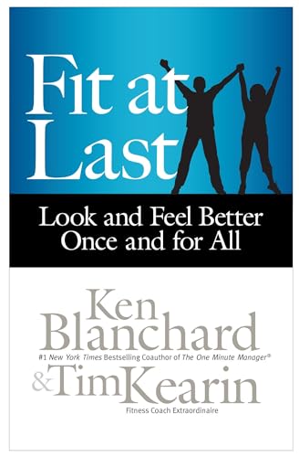 Fit at Last: Look and Feel Better Once and for All
