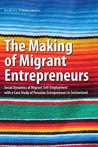 The Making of Migrant Entrepreneurs