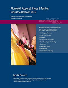 Plunkett's Apparel, Shoes & Textiles Industry Almanac 2019 