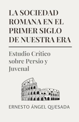 La Sociedad Romana en el Primer Siglo de Nuestra Era