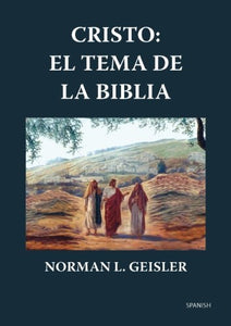 Cristo: El Tema de la Biblia 