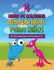 Libro de Colorear Dinosaurios Para Ninos Divertidas Paginas Para Colorear Dinosaurios 