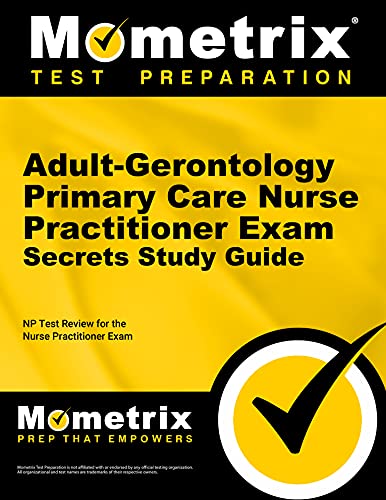 Adult-Gerontology Primary Care Nurse Practitioner Exam Secrets Study Guide Package
