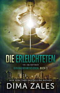 Die Erleuchteten - The Enlightened (Gedankendimensionen 3) 