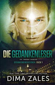 Die Gedankenleser - The Thought Readers (Gedankendimensionen 1) 
