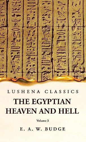 The Egyptian Heaven and Hell Volume 3