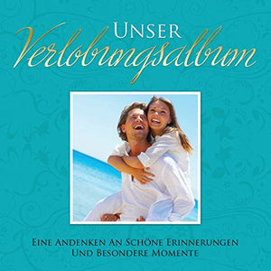 Unser Verlobungsalbum Eine Andenken an Schone Erinnerungen Und Besondere Momente 