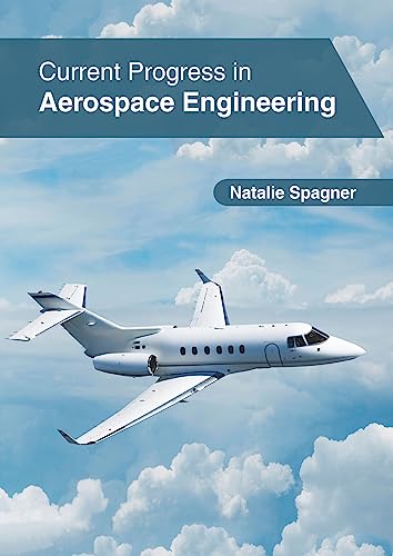 Current Progress in Aerospace Engineering