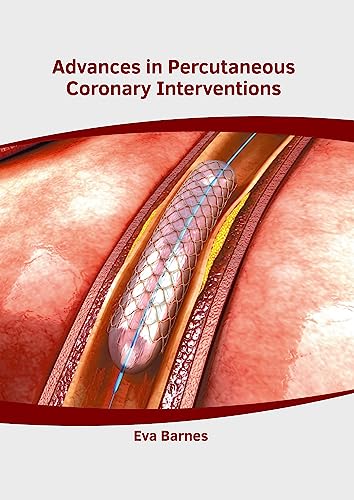 Advances in Percutaneous Coronary Interventions