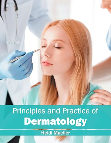 Principles and Practice of Dermatology