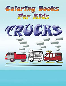 Coloring Books for Kids: Trucks 