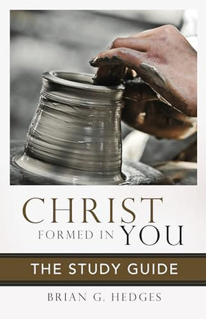Christ Formed in You, Study Guide