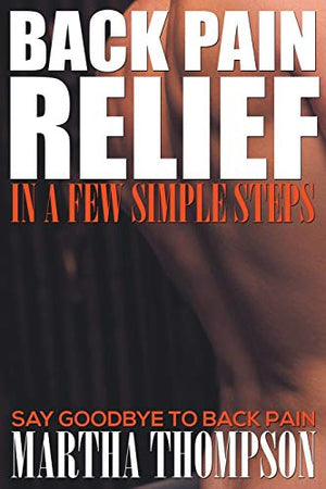 Back Pain Relief in a Few Simple Steps