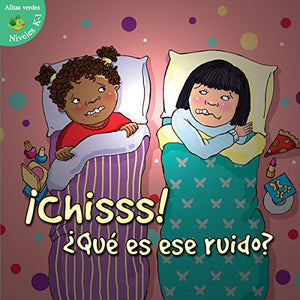 ¡chisss! ¿qué Es Ese Ruido?