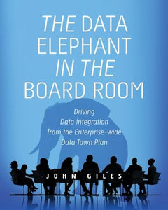 The Data Elephant in the Board Room 