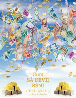 Cum să devii bani - caiet practic (Romanian)