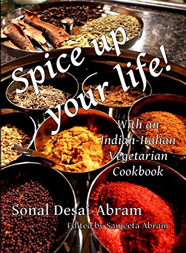 Spice up your life! With an Indian-Italian Vegetarian Cookbook