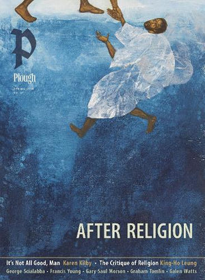 Plough Quarterly No. 47  After Religion
