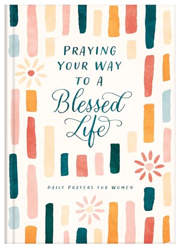 Praying Your Way to a Blessed Life cover