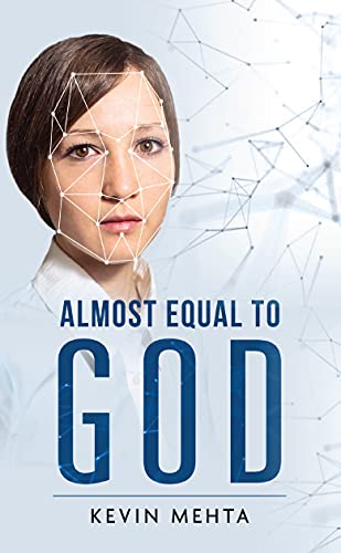 Almost Equal to God