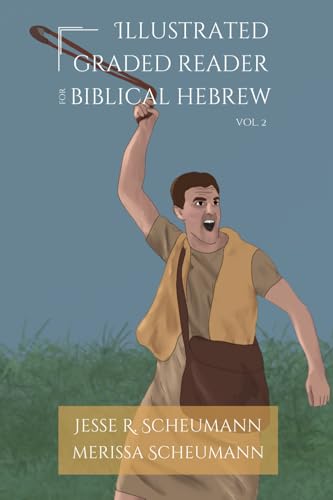 Illustrated Graded Reader for Biblical Hebrew, Volume 2