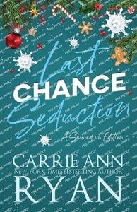 Last Chance Seduction - Snowed in Edition 