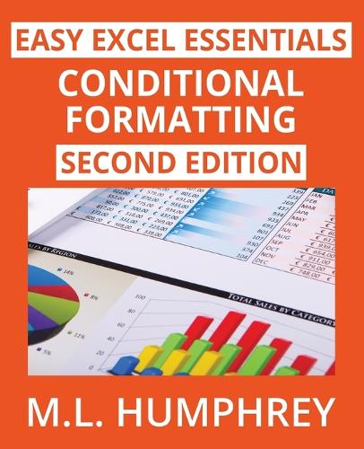 Conditional Formatting: Second Edition: 2 (Easy Excel Essentials Secon cover