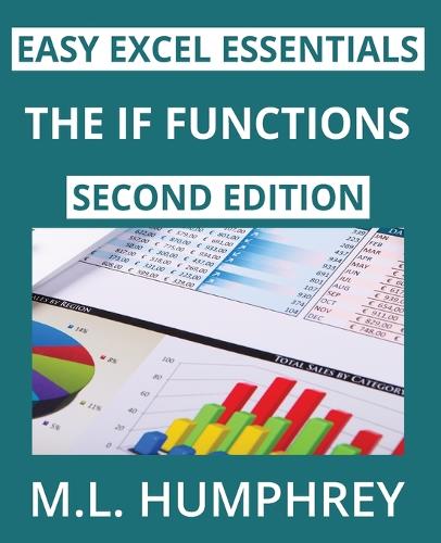The IF Functions: Second Edition: 4 (Easy Excel Essentials Second Edit cover