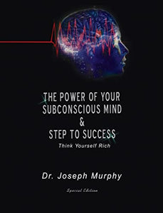 The Power of Your Subconscious Mind & Steps to Success 