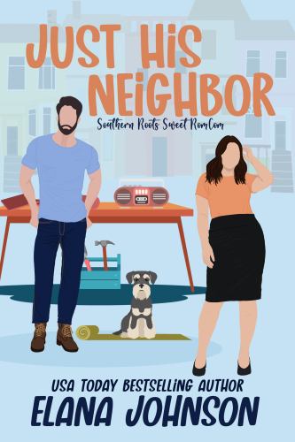 Just His Neighbor Special Edition Paperback: A Sweet Romantic Comedy W cover art