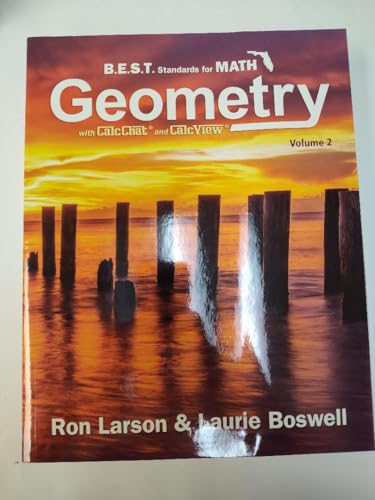 B.E.S.T. Standards for Math Florida Geometry with CalcChat and CalcView, Volume 2,