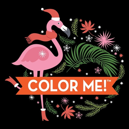 Color Me! Christmas (Flamingo Cover) - Keepsake Coloring Books Compact Edition: Festive Holiday & Winter Designs with Quotes 7x7 Inches Stocking Stuffer, Coloring Book for Adults & All Ages