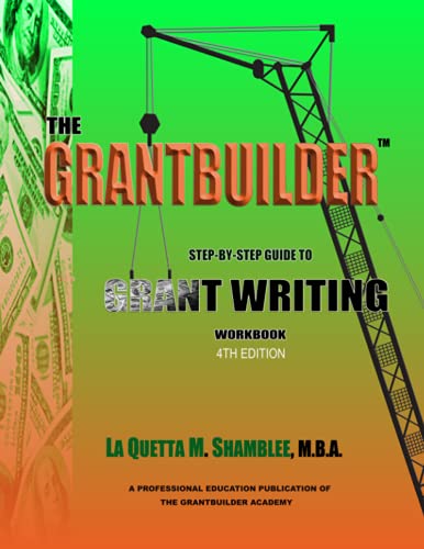 The Grantbuilder: Step-by-Step Guide to Grantwriting Workbook
