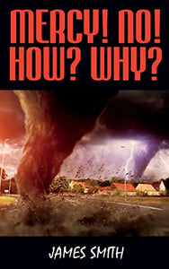 Mercy! No! How! Why! 