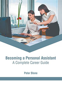 Becoming a Personal Assistant: A Complete Career Guide 