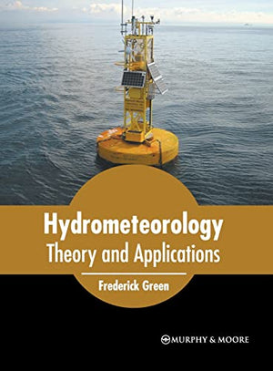 Hydrometeorology: Theory and Applications