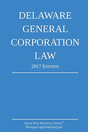 Delaware General Corporation Law; 2017 Edition