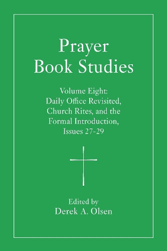 Prayer Book Studies Volume Eight