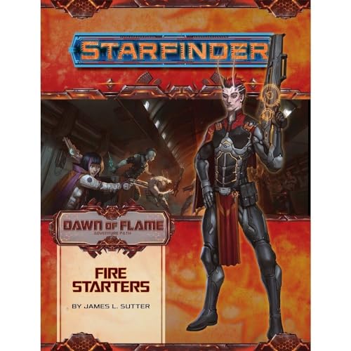Starfinder Adventure Path: Fire Starters (Dawn of Flame 1 of 6)