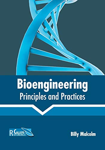 Bioengineering: Principles and Practices