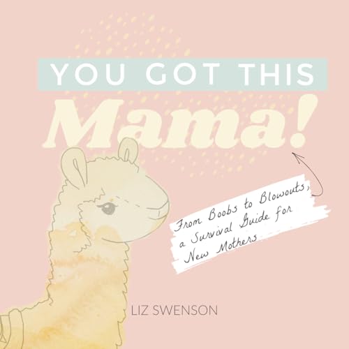 You Got This, Mama!