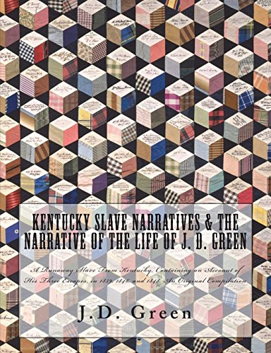 Kentucky Slave Narratives & The Narrative of the Life of J. D. Green
