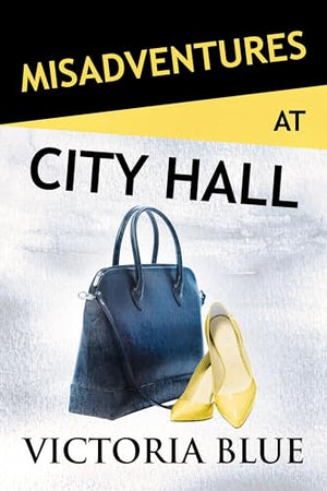 Misadventures at City Hall
