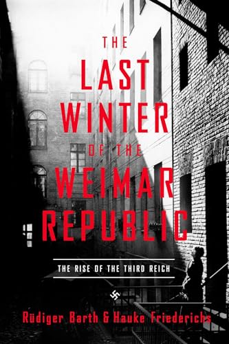 The Last Winter of the Weimar Republic