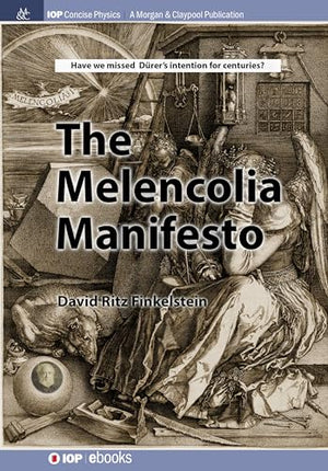 The Melencolia Manifesto